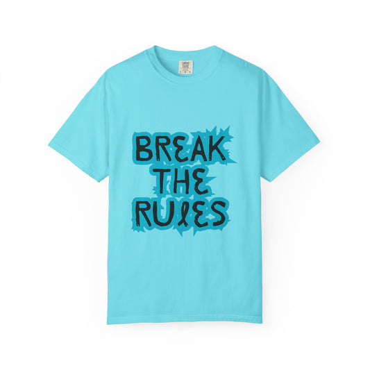 Garment-Dyed T-Shirt with 'Break the Rules' Design, Trendy Tees, Gift for Teens, Casual Wear, Street Style, Motivational Apparel