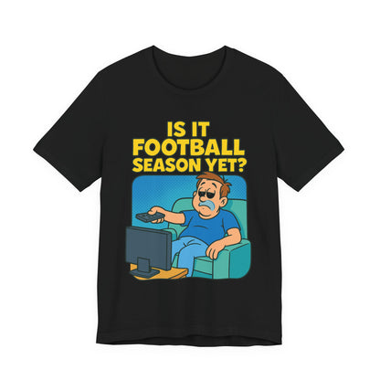 Football Season Jersey Tee, Humorous Men's T-Shirt, Unisex Graphic Tee, Casual Top for Gamers, Perfect Gift for Football Lovers