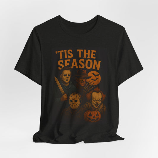 'Tis the Season Halloween Tee, Unisex Graphic Shirt, Spooky Shirt, Halloween Costume Top, Gift for Horror Fans