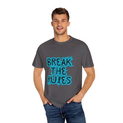 Garment-Dyed T-Shirt with 'Break the Rules' Design, Trendy Tees, Gift for Teens, Casual Wear, Street Style, Motivational Apparel
