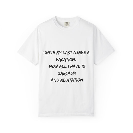 Sarcasm & Meditation T-shirt, Funny Quote Tee, Unisex Graphic T-shirt, Humor Gift, Casual Everyday Wear