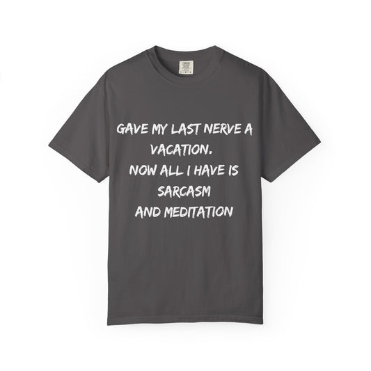 Sarcastic Unisex Tee, Humorous Graphic T-Shirt, Gift for Friends, Casual Wear, Relaxation Shirt, December Birthday Gift
