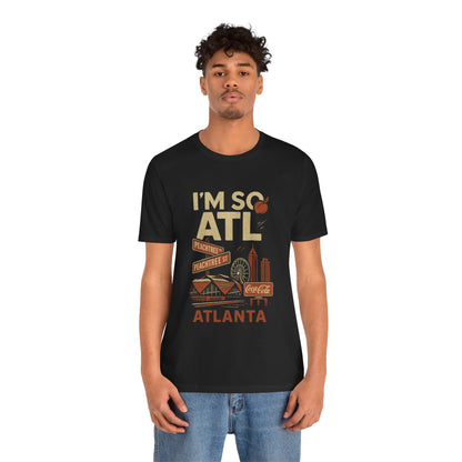 Atlanta Vintage Unisex Tee | I'm So ATL Shirt | Souvenir T-Shirt | Travel Gift | City Pride Apparel