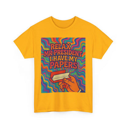 Colorful Political Statement Tee - Relax Mr. President Unisex Heavy Cotton Shirt, Gift for Activists, Humor T-Shirt, Casual Wear, Fun [...]