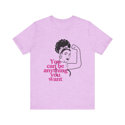 Empowering Unisex Tee, Motivational T-Shirt, Feminism Shirt, Inspirational Gift, Everyday Wear, Gift for Her
