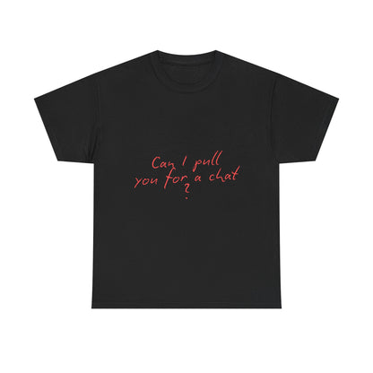 Casual Cotton Tee, Comfortable Everyday Wear, Gift for Friends, Funny Chat Shirt, Conversation Starter Tee