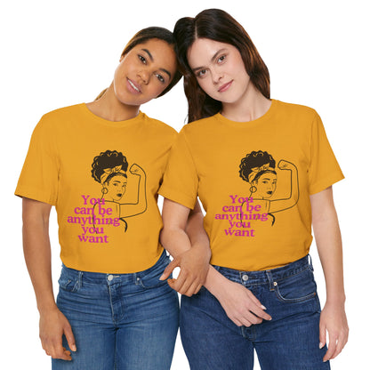 Empowering Unisex Tee, Motivational T-Shirt, Feminism Shirt, Inspirational Gift, Everyday Wear, Gift for Her