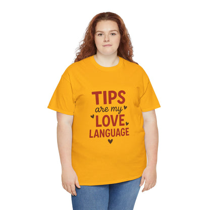 Tips Are My Love Language Tee, Fun Graphic Tee, Unisex Cotton T-Shirt, Gift for Waitstaff, Love Language Apparel