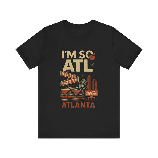 Atlanta Vintage Unisex Tee | I'm So ATL Shirt | Souvenir T-Shirt | Travel Gift | City Pride Apparel
