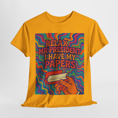 Colorful Political Statement Tee - Relax Mr. President Unisex Heavy Cotton Shirt, Gift for Activists, Humor T-Shirt, Casual Wear, Fun [...]