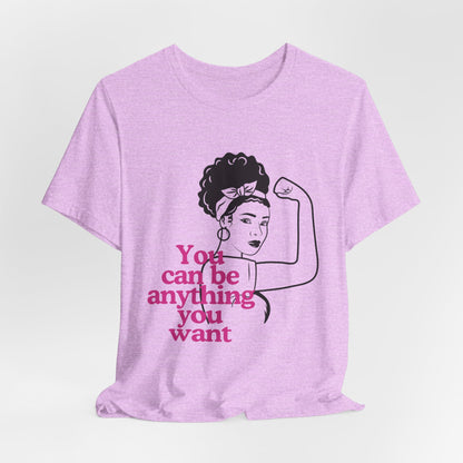 Empowering Unisex Tee, Motivational T-Shirt, Feminism Shirt, Inspirational Gift, Everyday Wear, Gift for Her