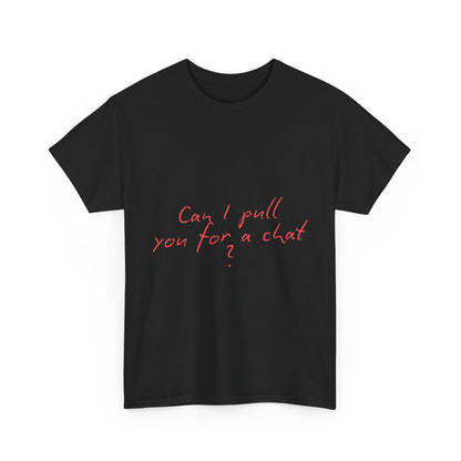 Casual Cotton Tee, Comfortable Everyday Wear, Gift for Friends, Funny Chat Shirt, Conversation Starter Tee