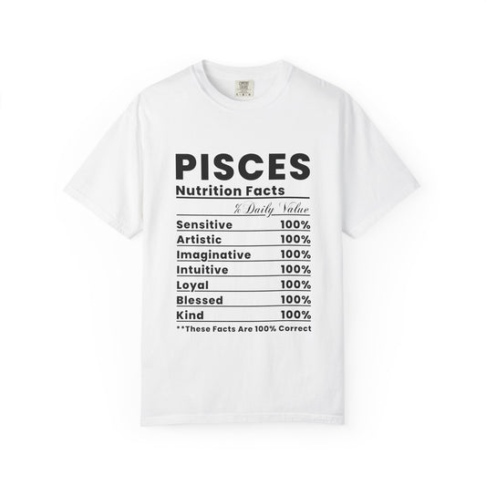 Pisces Nutrition Facts T-Shirt | Astrology Tee, Unisex Garment-Dyed Top, Birthday Gift, Zodiac Fashion, Horoscope Shirt