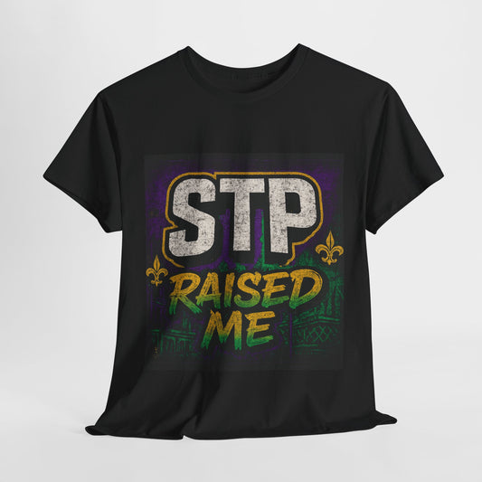 Stylish Statement Tee - STP Raised Me, Casual Wear, Gift for Friends, Motivational Shirt, Streetwear Fashion