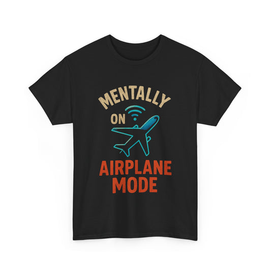 Airplane Mode Tee | Relaxed Unisex Cotton T-Shirt for Travelers, Gift for Friends, Fun Travel Shirt, Vacation Essential, Summer Style