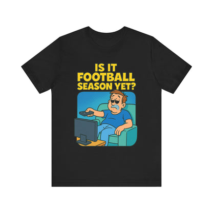 Football Season Jersey Tee, Humorous Men's T-Shirt, Unisex Graphic Tee, Casual Top for Gamers, Perfect Gift for Football Lovers
