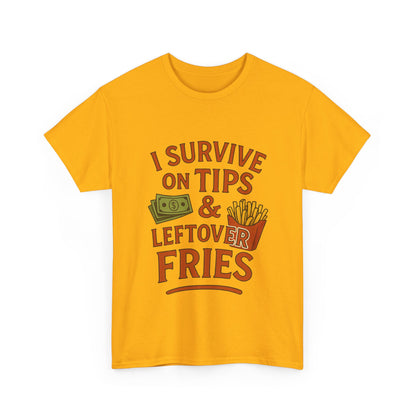 Funny Tip & Leftover Fries Tee - Unisex Heavy Cotton T-Shirt, Perfect for Servers, Foodies, Casual Wear, Gift for Waitstaff, Humor Apparel