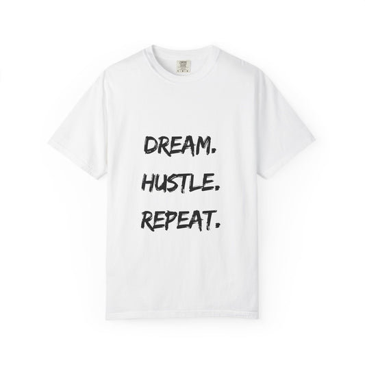 Motivational Unisex T-Shirt - Dream, Hustle, Repeat - Cozy Casual Wear for Entrepreneurs, Inspirational Gift, Everyday Tee, Event Apparel