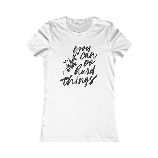 Inspirational Women's Tee, You Can Do Hard Things Shirt, Motivational T-Shirt, Gift for Her, Everyday Casual Wear, Empowering Top