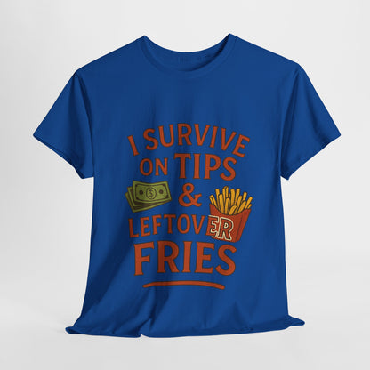 Funny Tip & Leftover Fries Tee - Unisex Heavy Cotton T-Shirt, Perfect for Servers, Foodies, Casual Wear, Gift for Waitstaff, Humor Apparel